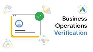 Google Ads Business Operations Verification (BOV) Process: Overview