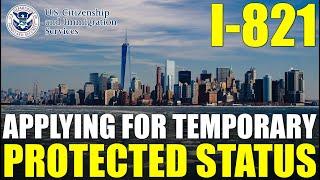 I-821 Application for Temporary Protected Status (TPS Application Form Step by Step)