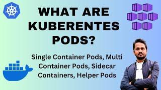 What are pods in Kubernetes? | What is difference between POD and container? | Kubernetes Tutorial