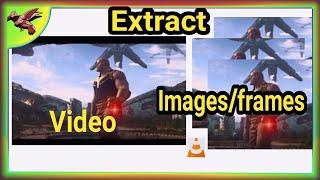 How to extract images or frames from video using VLC