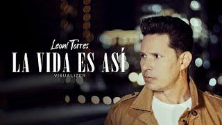 Leoni Torres - La Vida Es Así (Visualizer)