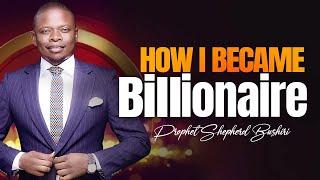 NEW MAJOR 1 SHARES ON HOW HE BECAME A BILLIONAIRE | PROPHET SHEPHERD BUSHIRI