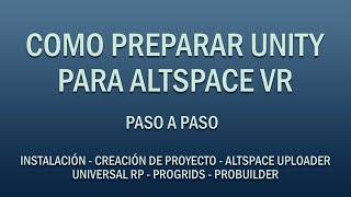 COMO PREPARAR UNITY PARA ALTSPACE VR