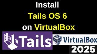 How to download and install Tails OS 6 in VirtualBox on Windows | Tails OS 6 VirtualBox |205 Update