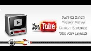 How to play youtube video without buffering in slow internet connection 2015