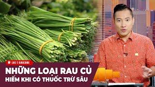 Cà Phê Sáng Cuối Tuần P1 (07-06-24) Những loại rau củ hiếm khi có thuốc trừ sâu