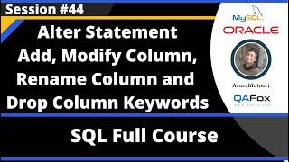 SQL - Part 44 - Alter Statement, Add, Modify Column, Rename Column, and Drop Column
