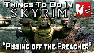 Things to Do In Skyrim - Pissing off the Preacher | Rooster Teeth