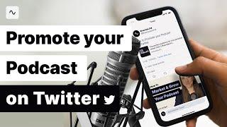 Promote A Podcast On Twitter with Twitter Threads