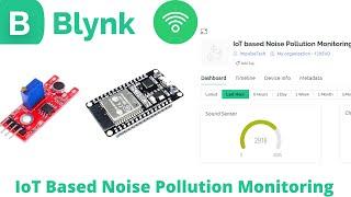 IoT based Noise pollution monitoring using Blynk IoT platform | Final year ECE engineering project