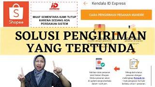 SOLUSI PAKET YANG TERTUNDA KARENA ID EXPRESS TUTUP SEMENTARA|| Paket Tetap Bisa Diproses