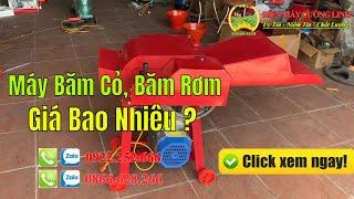 Máy Băm Cỏ, Băm Rơm Đa Năng 4 Dao Có Giá Bán Bao Nhiêu