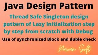 4. Thread Safe Singleton | synchronized block | double check | Pawan Soft