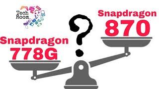 Snapdragon 870 Vs Snapdragon 778G | Snapdragon 778G Vs Snapdragon 870 | 870 Vs 778G | 778G Vs 870