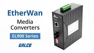 EtherWan's EL900 Series Media Converters