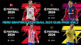 MENU GRAPHICS EFOOTBALL 2024 CLUB PACK VOL.2 - PES 2021 & FOOTBALL LIFE