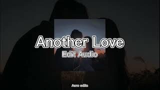 Another Love - Tom Odell | edit audio