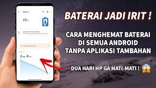 Jadi Irit Cara Menghemat Baterai di Semua Android Tanpa Aplikasi Tambahan