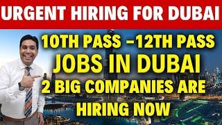 Urgent Hiring For 10th Pass Jobs In Dubai