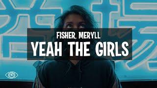 FISHER feat. MERYLL - Yeah the Girls (Lyrics)