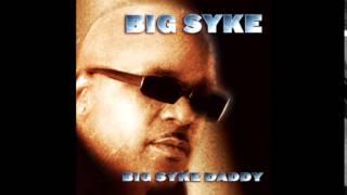 Big Syke - Enjoyin Life - Big Syke Daddy