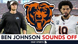 Ben Johnson SOUNDS OFF On Caleb Williams + Says He Has “Burning Desire” To Be Head Coach | Bears Now