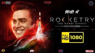 Rocketry The Nambi Effect Full Movie In Hindi | R. Madhavan, Simran, Rajit Kapur | Hd Facts & Review