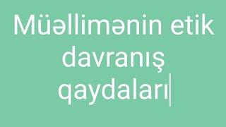 Etik Davranış qaydaları.