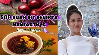 SOP buah bit beserta manfaatnya untuk kesehatan//beetroot soup@kinarsih win