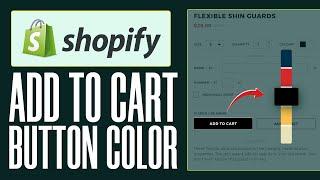 How To Change Shopify Add To Cart Button Color - Full Guide