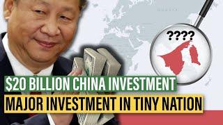 Why is CHINA Investing $20B into this TINY Nation?