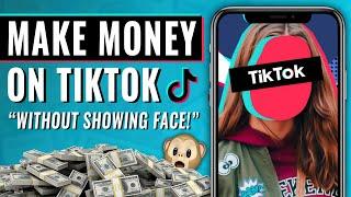 How To Make Money On TikTok Without Showing Your Face (2022)