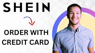 How to Order from Shein with Credit card (Best Method)