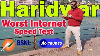 Haridwar Internet Speed Test on Jio True5G & BSNL | Jio True5G In Haridwar | BSNL 4G In Haridwar |