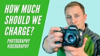 How MUCH should we CHARGE? PHOTO & VIDEO pricing STRATEGIES