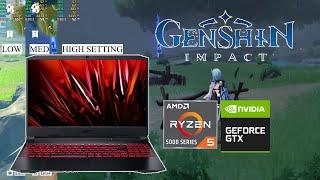 ACER NITRO 5 2021 [RYZEN 5 5600H GTX 1650 16GB RAM] (GENSHIN IMPACT LOW, MED, HIGH SETTING)