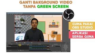 Cara Ganti Background Video Tanpa Green Screen di OBS Studio
