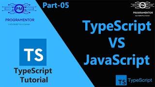 05 | TypeScript VS JavaScript | Difference Between TypeScript And JavaScript | TS (Hindi/Urdu)