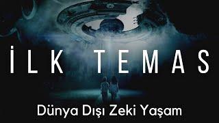 İlk Temas: Dünya Ötesinde Uzaylılar ve Uzaylı Yaşam