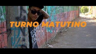 Turno Matutino - Fon Ayala [Video Oficial]