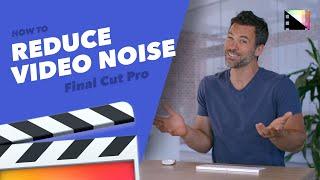 How to Reduce Video Noise in Final Cut Pro X