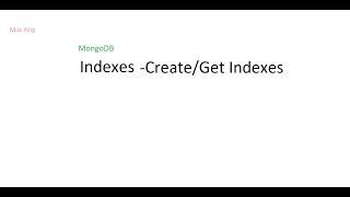 MongoDB - Indexes: Create/Get Indexes