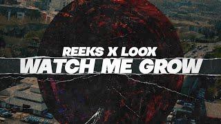 Watch Me Grow - Loox X Reeks || Official Music Video