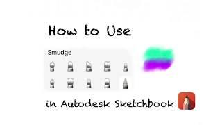 How to Use Smudge in Autodesk Sketchbook | Smudge and Blending functions