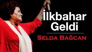 Selda Bağcan - İlkbahar Geldi