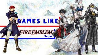 10 Best Games Like Fire Emblem 2022