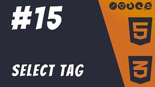 #15: Select (select) tag - HTML5 + CSS3 Frontend Web Development Tutorials