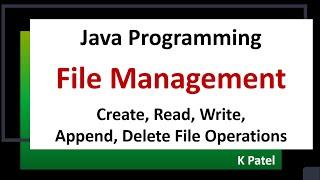 How to use Java File Management Concepts - Create, Read, Write, Append and Delete Data/Text Files