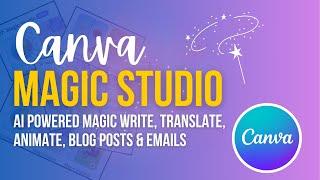 Canva Pro Magic Studio Part 2: Write, Animate, Translate | Canva Tutorial