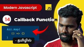 #14 - Javascript Callback Function - (தமிழில்) |  Modern JavaScript in Tamil